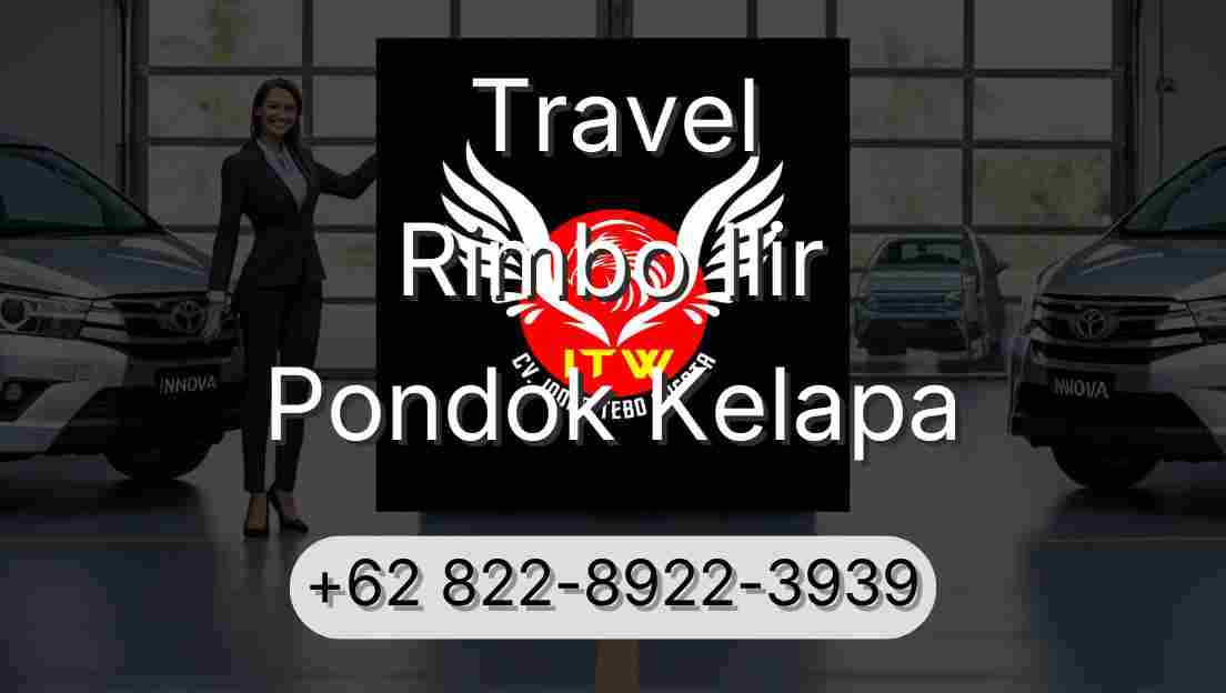Travel Rimbo Ilir Pondok Kelapa