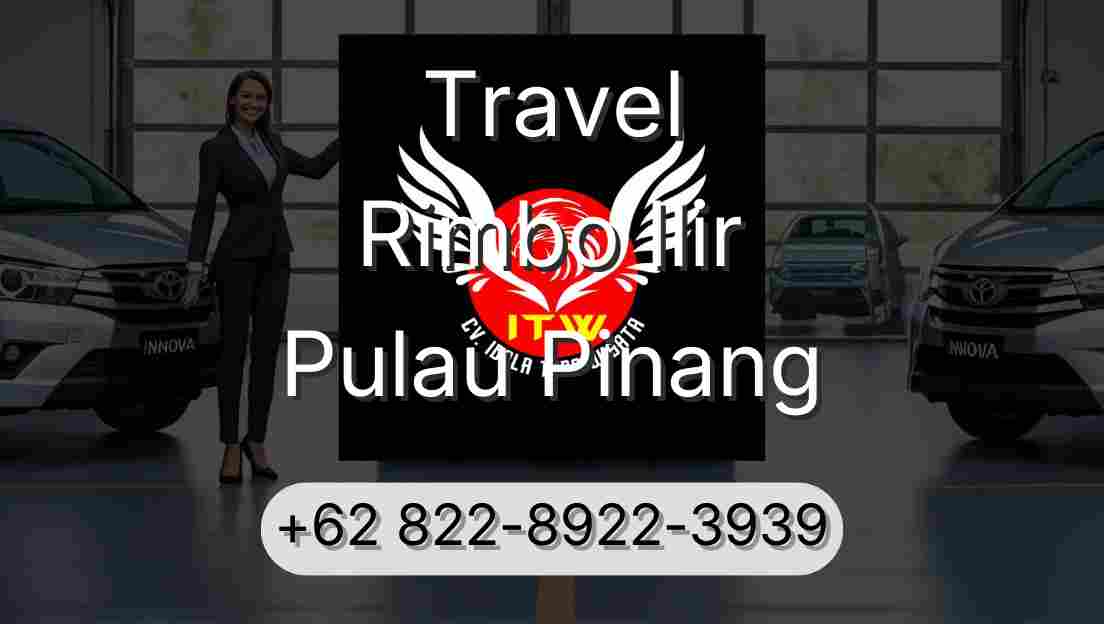Travel Rimbo Ilir Pulau Pinang