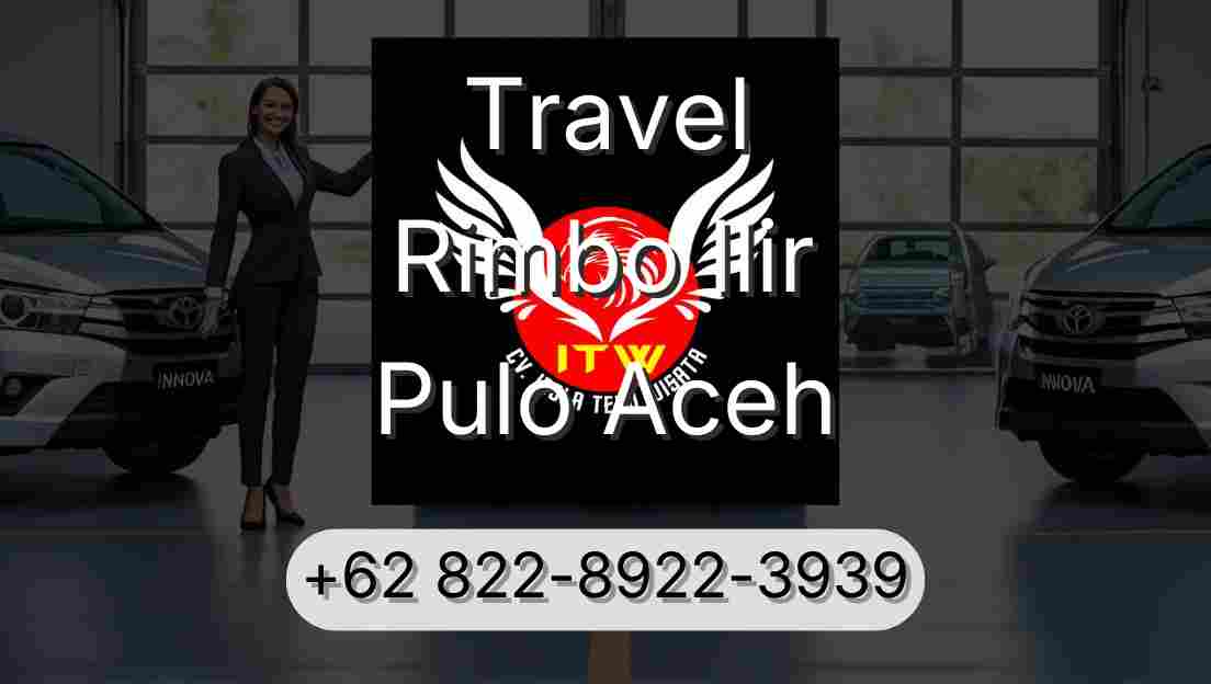 Travel Rimbo Ilir Pulo Aceh