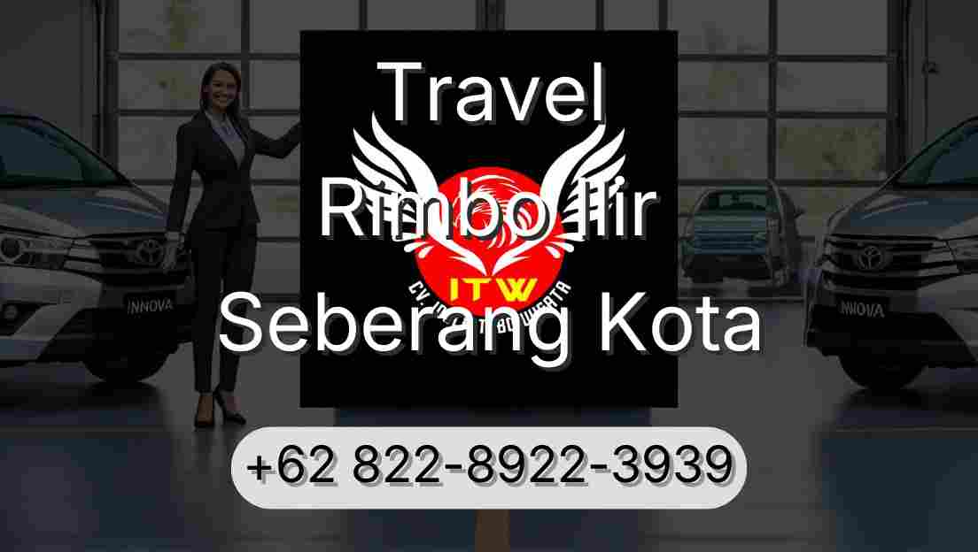 Travel Rimbo Ilir Seberang Kota