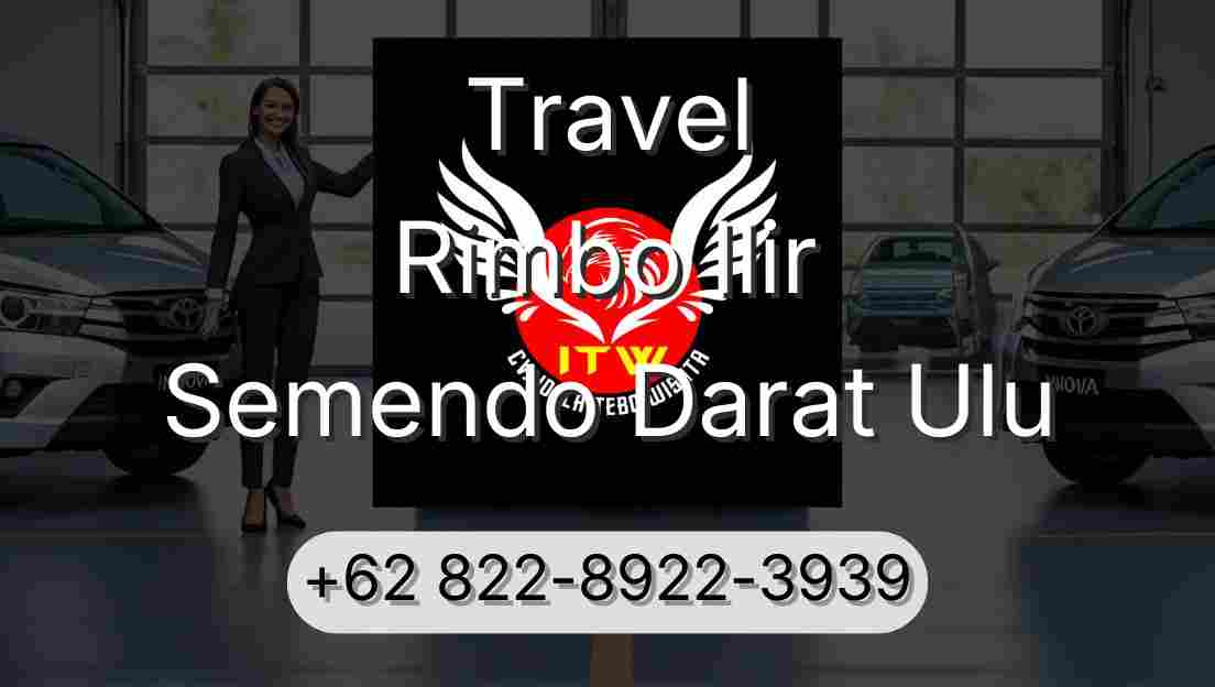 Travel Rimbo Ilir Semendo Darat Ulu