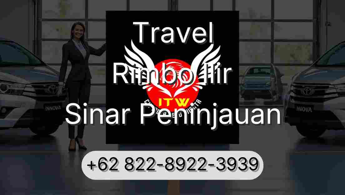 Travel Rimbo Ilir Sinar Peninjauan