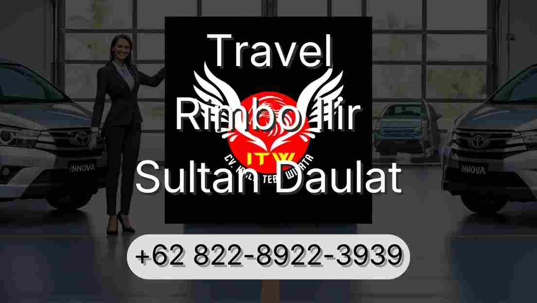 Travel Rimbo Ilir Sultan Daulat