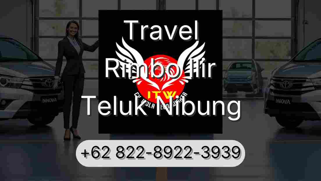 Travel Rimbo Ilir Teluk Nibung