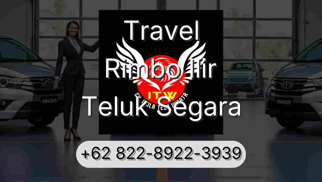 Travel Rimbo Ilir Teluk Segara
