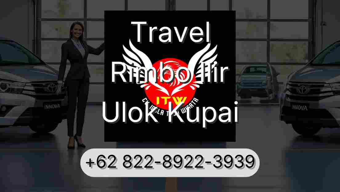 Travel Rimbo Ilir Ulok Kupai