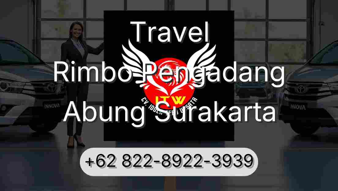 Travel Rimbo Pengadang Abung Surakarta