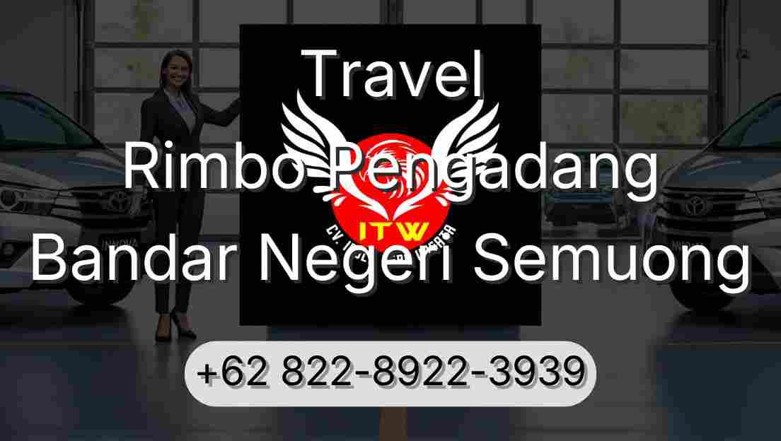 Travel Rimbo Pengadang Bandar Negeri Semuong