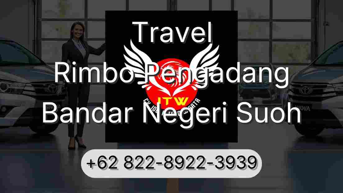 Travel Rimbo Pengadang Bandar Negeri Suoh