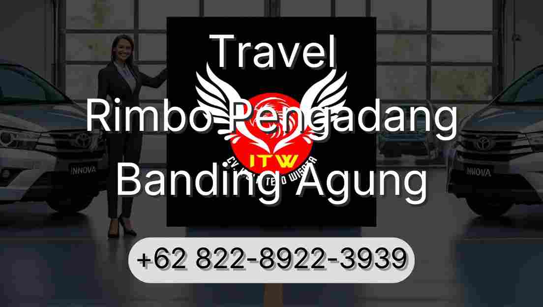 Travel Rimbo Pengadang Banding Agung