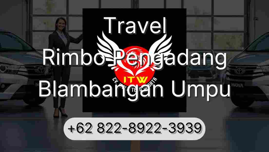 Travel Rimbo Pengadang Blambangan Umpu