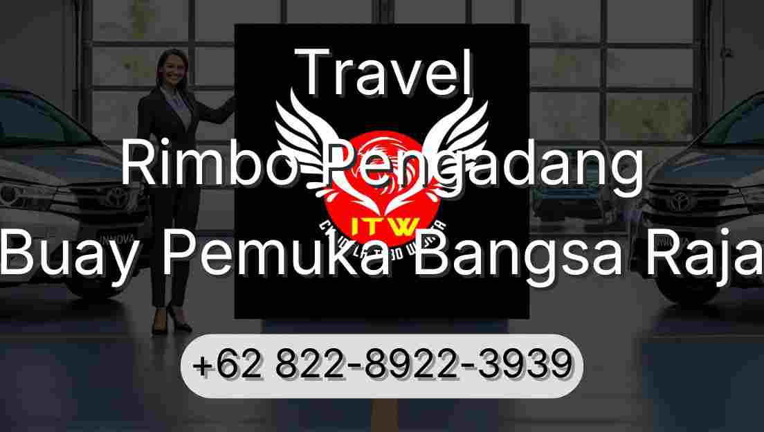 Travel Rimbo Pengadang Buay Pemuka Bangsa Raja