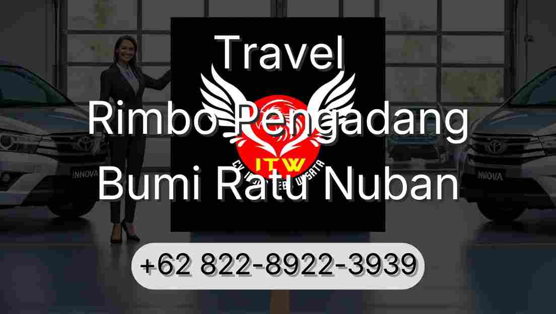 Travel Rimbo Pengadang Bumi Ratu Nuban