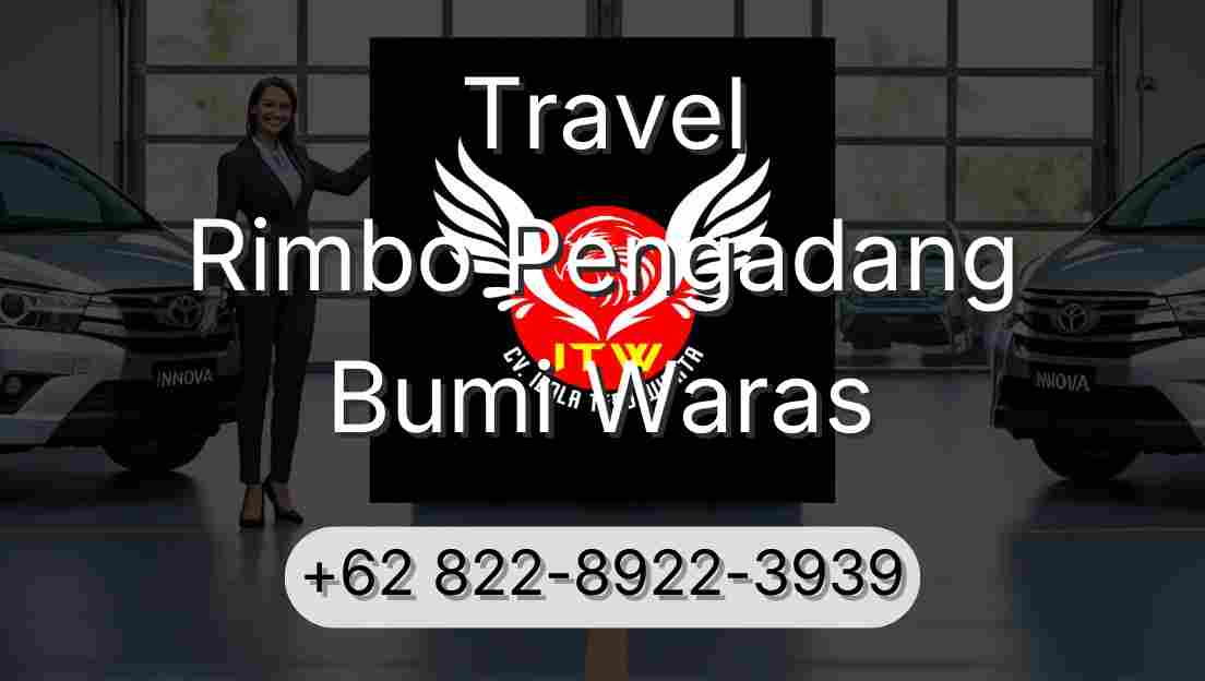 Travel Rimbo Pengadang Bumi Waras