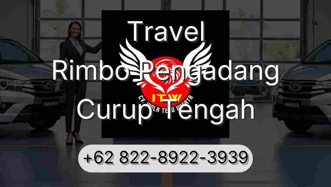 Travel Rimbo Pengadang Curup Tengah
