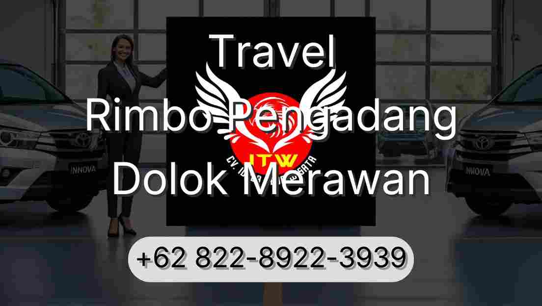 Travel Rimbo Pengadang Dolok Merawan