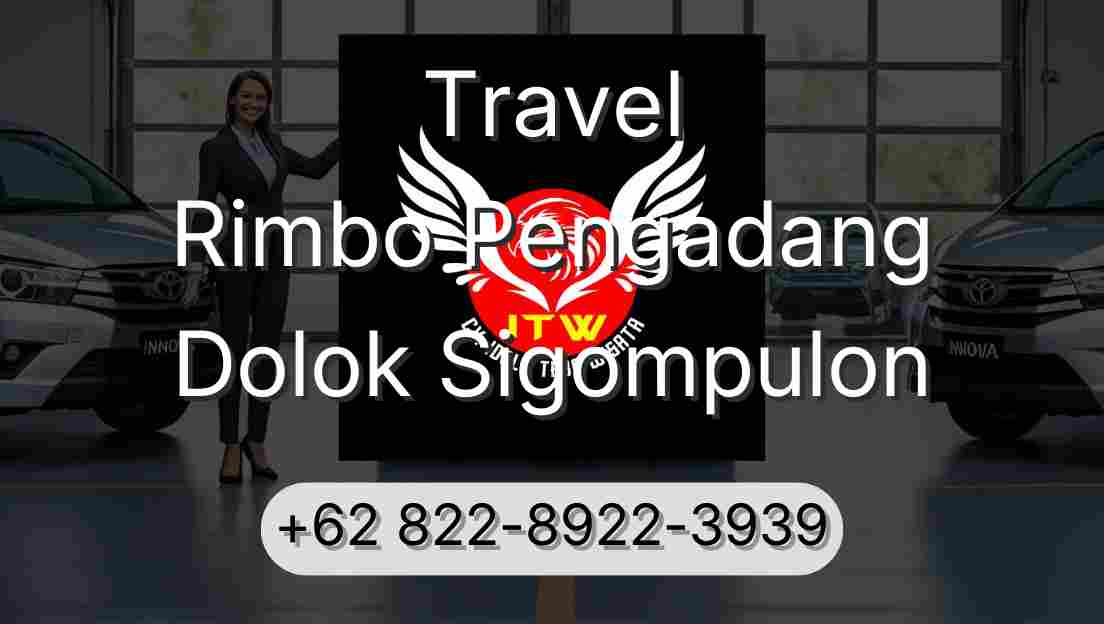 Travel Rimbo Pengadang Dolok Sigompulon