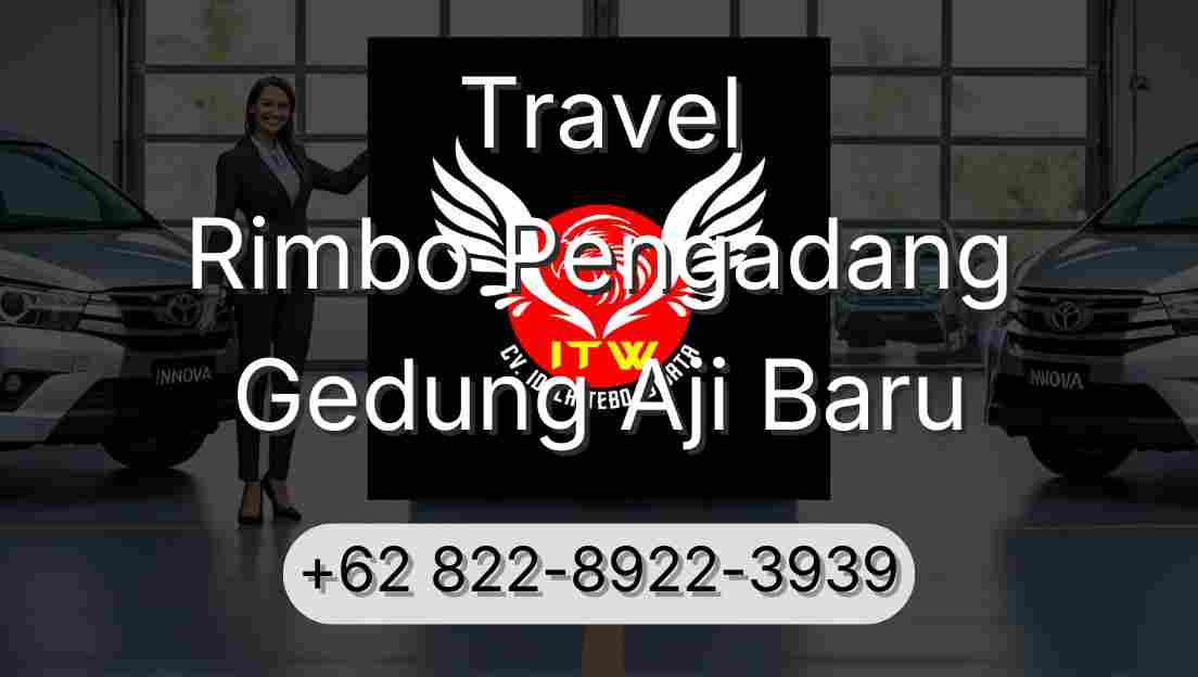 Travel Rimbo Pengadang Gedung Aji Baru