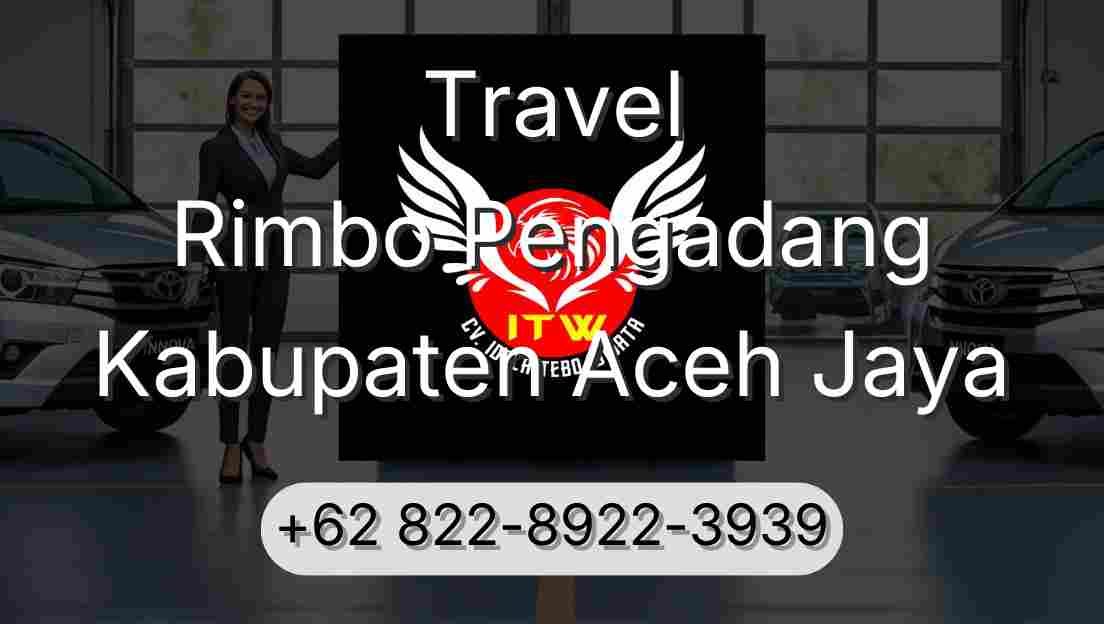 Travel Rimbo Pengadang Kabupaten Aceh Jaya