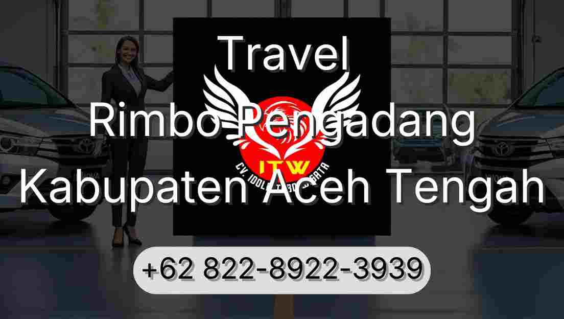 Travel Rimbo Pengadang Kabupaten Aceh Tengah