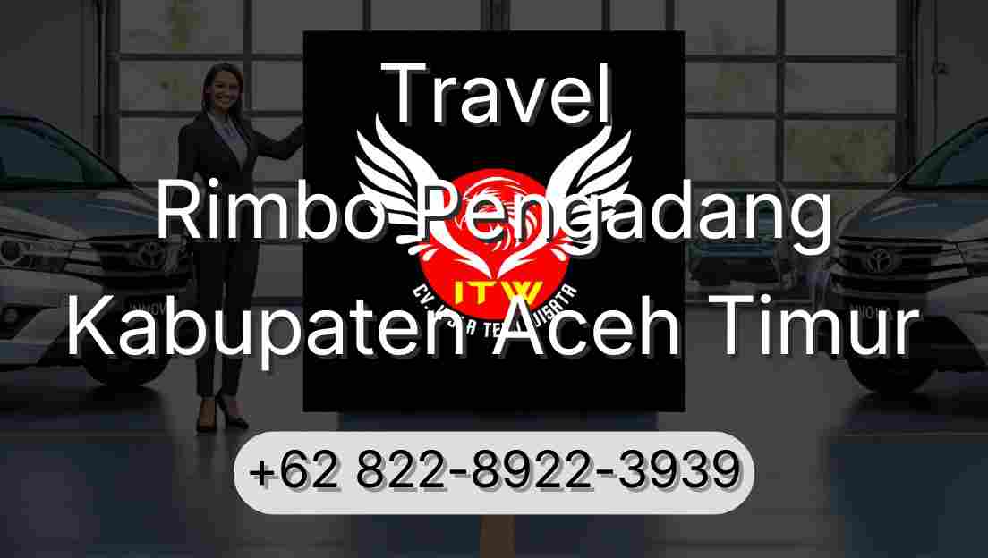 Travel Rimbo Pengadang Kabupaten Aceh Timur