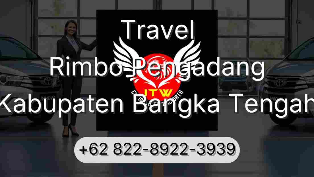 Travel Rimbo Pengadang Kabupaten Bangka Tengah
