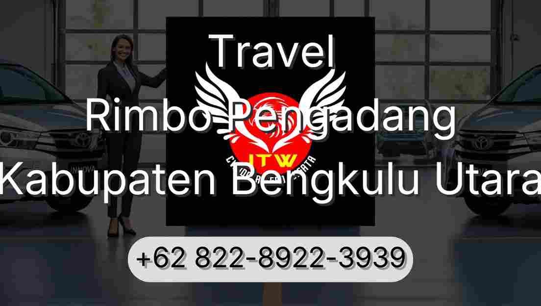 Travel Rimbo Pengadang Kabupaten Bengkulu Utara