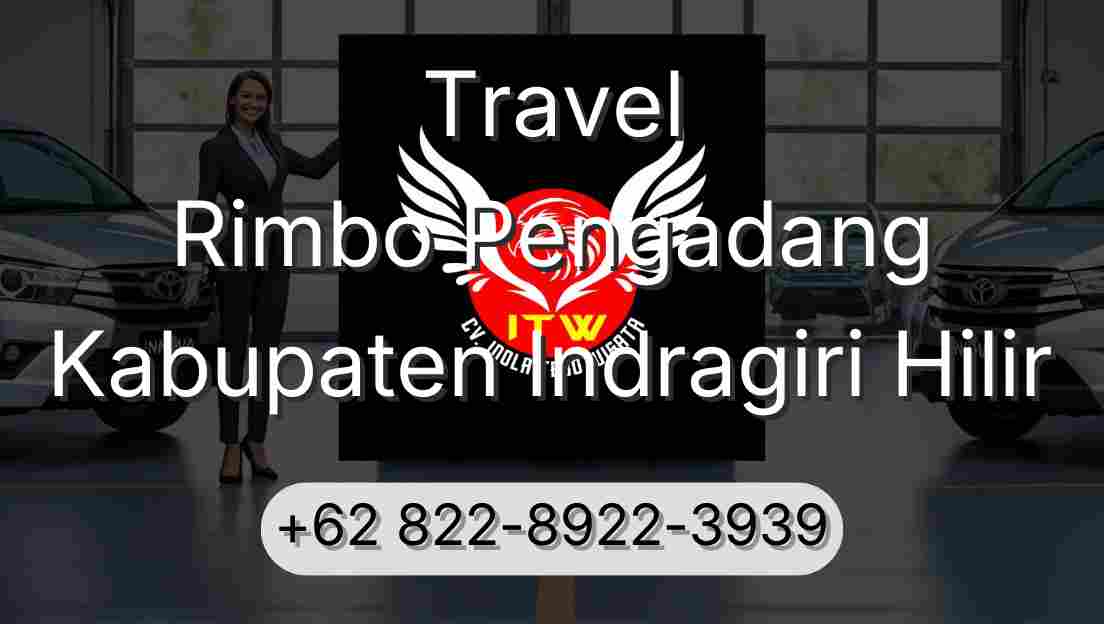 Travel Rimbo Pengadang Kabupaten Indragiri Hilir