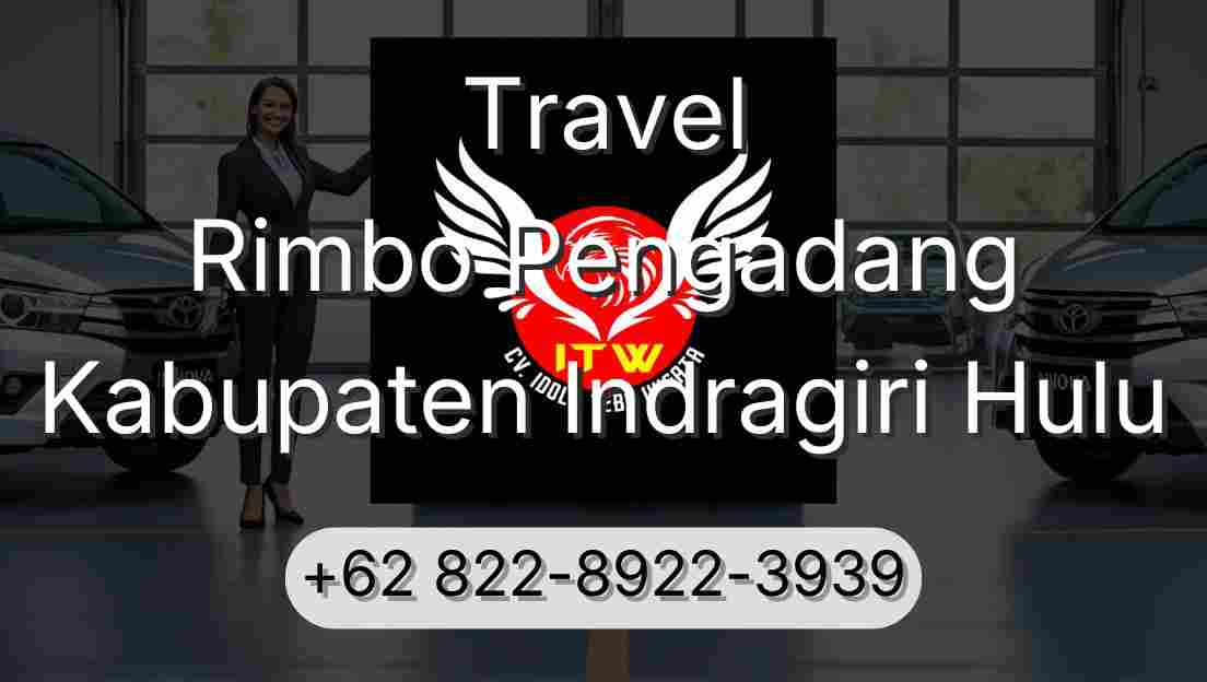 Travel Rimbo Pengadang Kabupaten Indragiri Hulu
