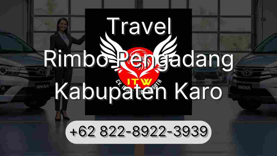 Travel Rimbo Pengadang Kabupaten Karo