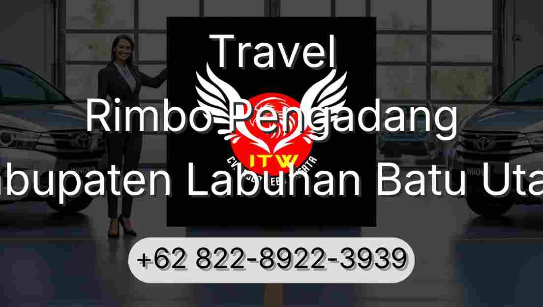 Travel Rimbo Pengadang Kabupaten Labuhan Batu Utara