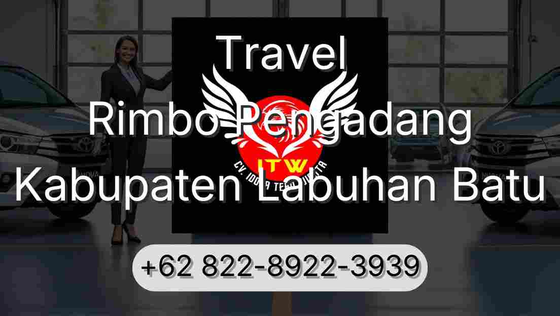 Travel Rimbo Pengadang Kabupaten Labuhan Batu