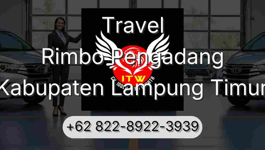 Travel Rimbo Pengadang Kabupaten Lampung Timur