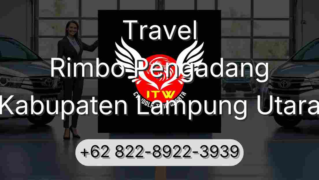 Travel Rimbo Pengadang Kabupaten Lampung Utara