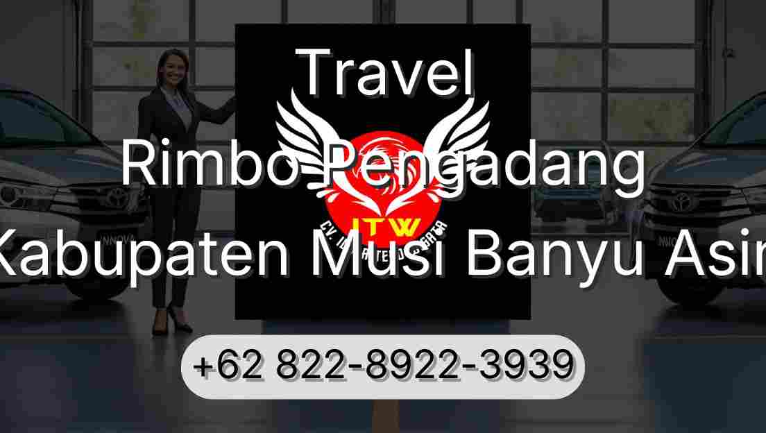 Travel Rimbo Pengadang Kabupaten Musi Banyu Asin
