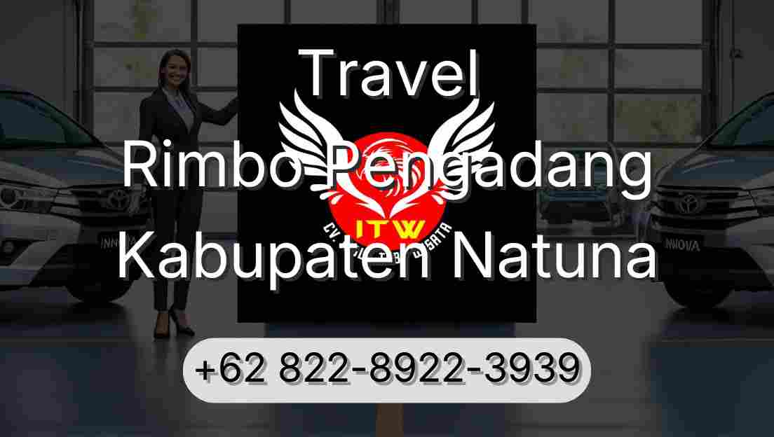 Travel Rimbo Pengadang Kabupaten Natuna