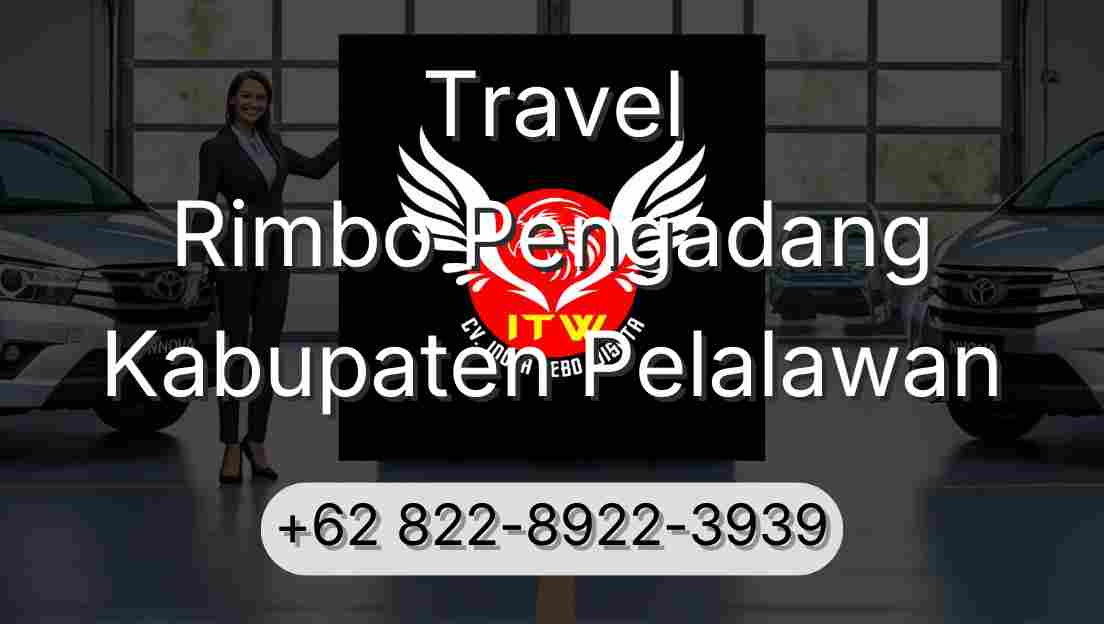 Travel Rimbo Pengadang Kabupaten Pelalawan