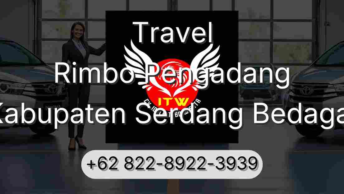 Travel Rimbo Pengadang Kabupaten Serdang Bedagai