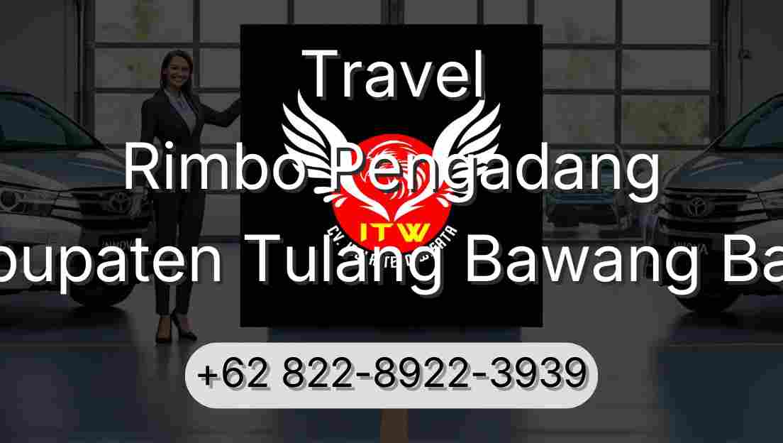 Travel Rimbo Pengadang Kabupaten Tulang Bawang Barat