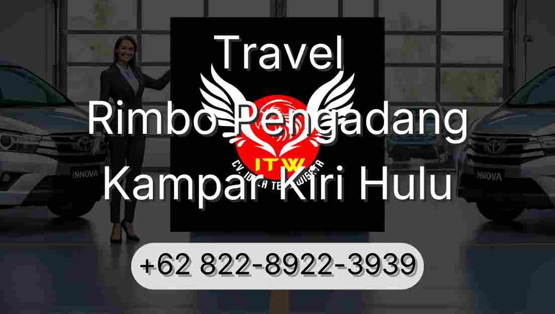 Travel Rimbo Pengadang Kampar Kiri Hulu