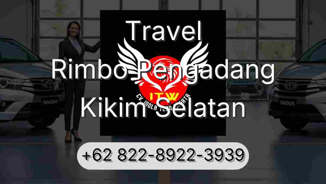 Travel Rimbo Pengadang Kikim Selatan