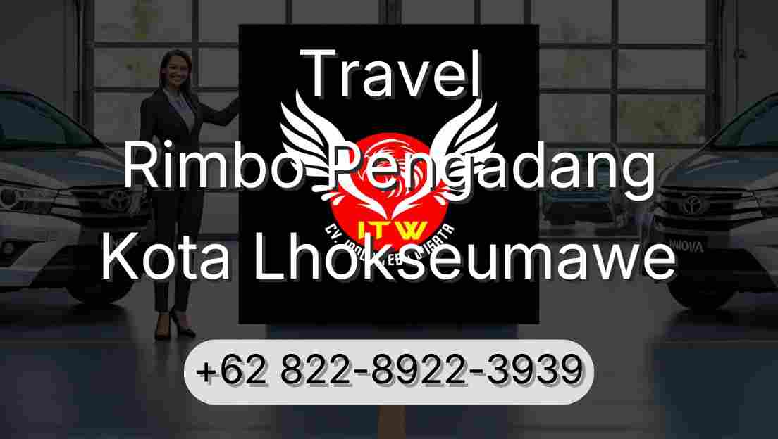 Travel Rimbo Pengadang Kota Lhokseumawe