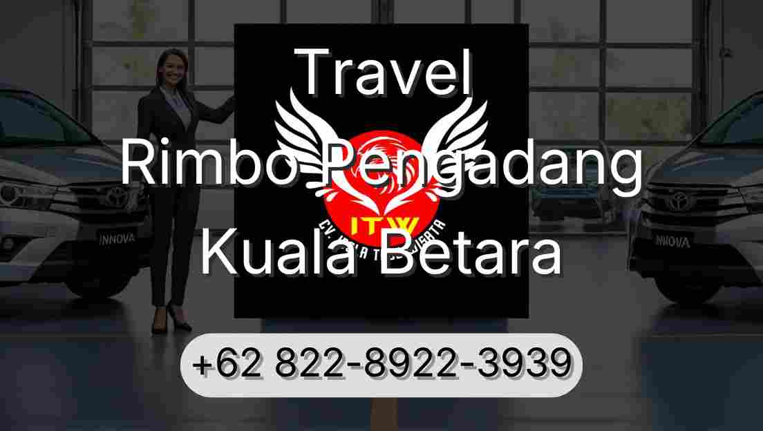 Travel Rimbo Pengadang Kuala Betara