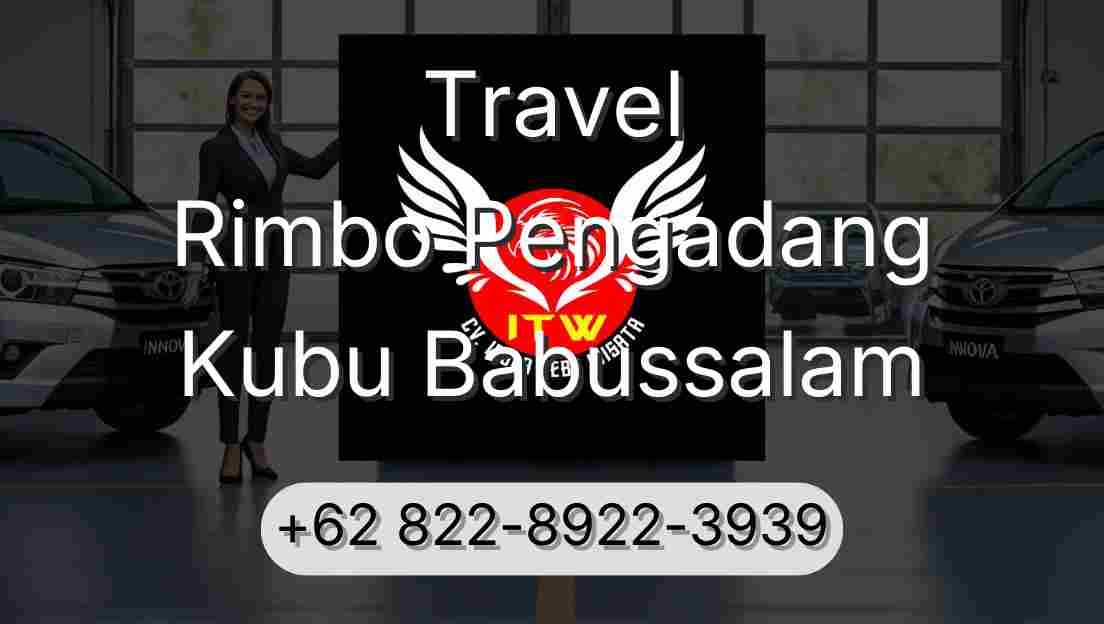 Travel Rimbo Pengadang Kubu Babussalam