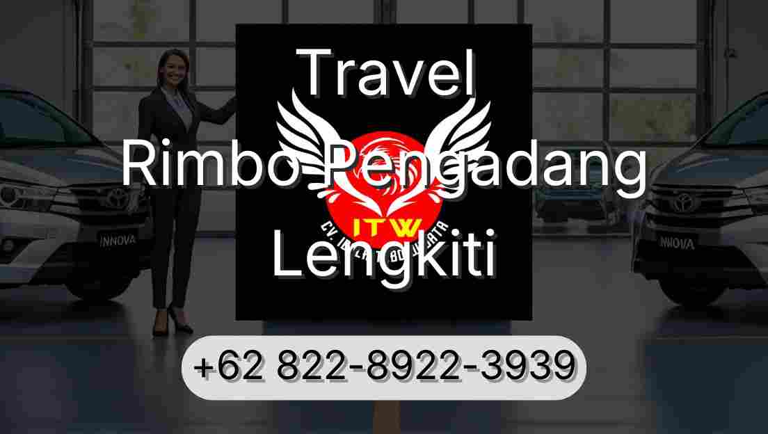 Travel Rimbo Pengadang Lengkiti