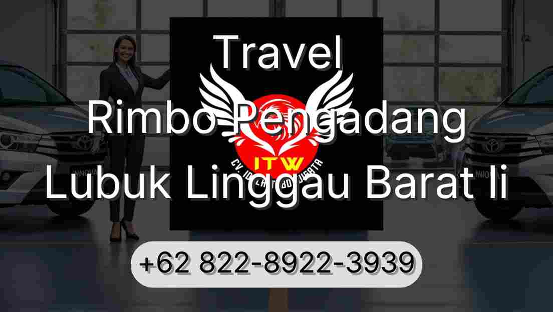 Travel Rimbo Pengadang Lubuk Linggau Barat Ii