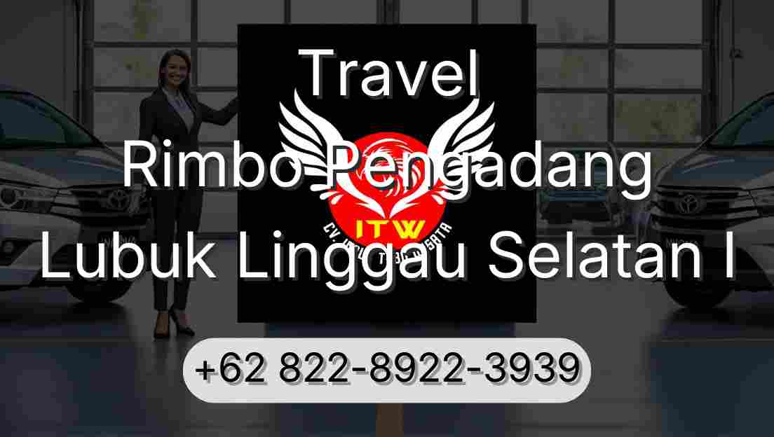 Travel Rimbo Pengadang Lubuk Linggau Selatan I