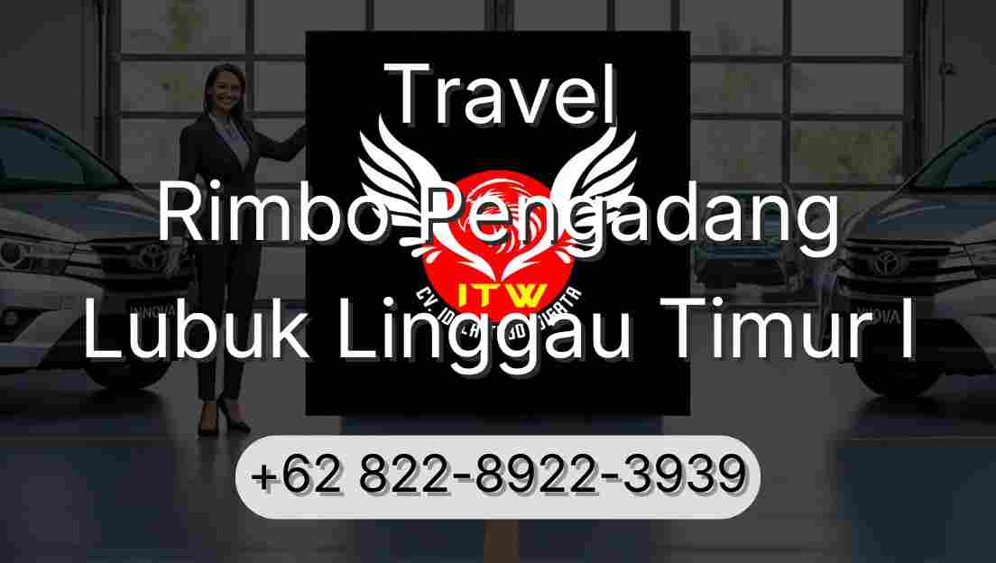 Travel Rimbo Pengadang Lubuk Linggau Timur I