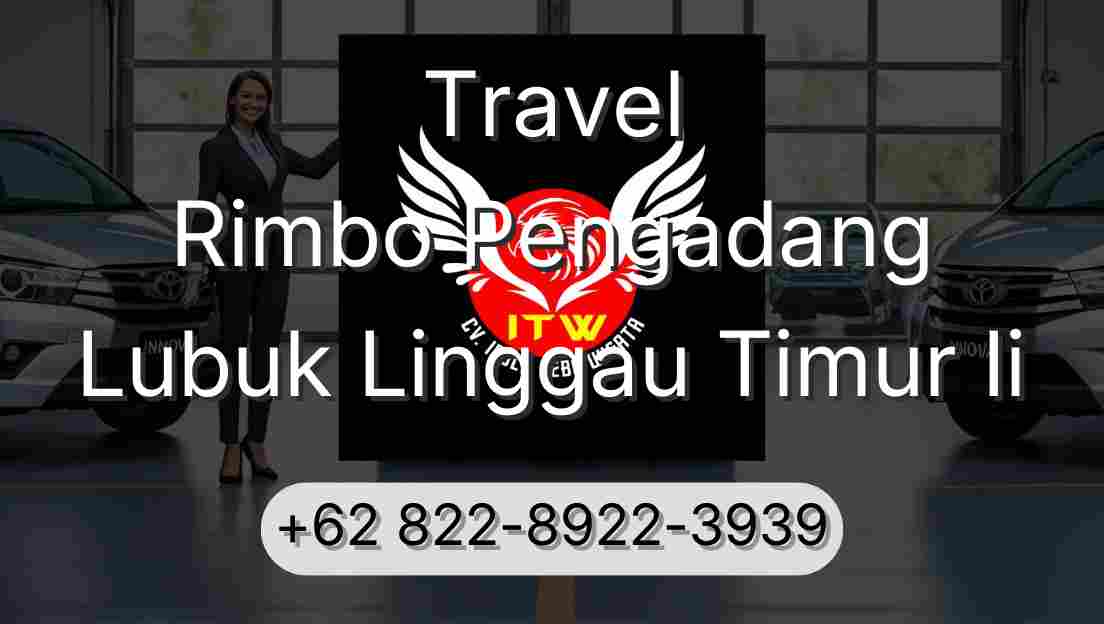 Travel Rimbo Pengadang Lubuk Linggau Timur Ii