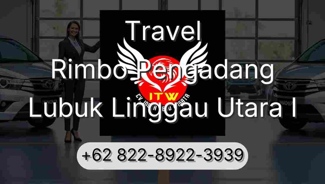 Travel Rimbo Pengadang Lubuk Linggau Utara I
